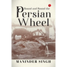 Round and Round the Persian Wheel