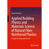 Applied Building Physics and Materials Science of Natural Fiber Reinforced Plastics: A Guide for Study and Practice