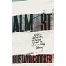 Almost: Who God Is, What God Does, and How God Redeemed the Life of an Average Underdog