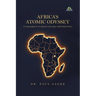 Africa's Atomic Odyssey