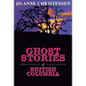 Ghost Stories of British Columbia