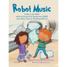 Robot Music: A Story for Kids with Li-Fraumeni Syndrome and Other Cancer Predispositions
