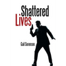 Shattered Lives