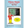 Chess Exam and Training Guide: Tactics: Rate Yourself and Learn How to Improve!