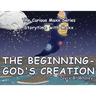The Beginning - God's Creation: The Curious Maxx Series presents Storytime with Maxx