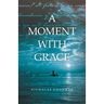 A Moment with Grace