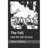 The Fall and the Lift of Love
