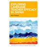 Exploring Language Teacher Efficacy in Japan