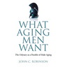 What Aging Men Want