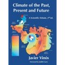 Climate of the Past, Present and Future: A scientific debate, 2nd ed.