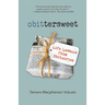 Obittersweet: Life Lessons from Obituaries