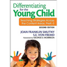 Differentiating for the Young Child: Teaching Strategies Across the Content Areas, PreK-3