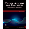 Tensor Analysis for Engineers: Transformations - Mathematics - Applications