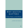 Why Milton Matters: A New Preface to His Writings