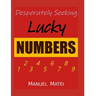 Desperately Seeking Lucky Numbers
