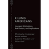 Killing Americans: Insurgent Motivations, Risk Factors, and Implications