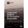 Urban Land Systems: An Ecosystems Perspective