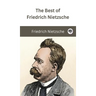 The Best of Friedrich Nietzsche