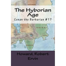 The Hyborian Age: Conan the Barbarian #17