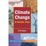 Climate Change: A Holistic View