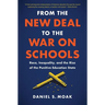 From the New Deal to the War on Schools: Race, Inequality, and the Rise of the Punitive Education State