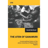 The Aten of Ganawuri: A socio-political history of ethnic minorities in Plateau State, Nigeria
