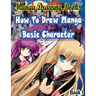 Manga Drawing Books How to Draw Manga Characters Book 1: Learn Japanese Manga Eyes And Pretty Manga Face