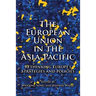 The European Union in the Asia-Pacific: Rethinking Europe's Strategies and Policies