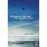 The Death of God and the Meaning of Life