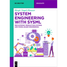 System Engineering with Sysml: Mechatronic Production Systems and Model-Based Engineering