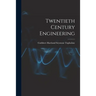 Twentieth Century Engineering