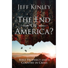 The End of America?: Bible Prophecy and a Country in Crisis