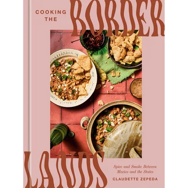 Cooking the Borderlands: Spice and Smoke Between Mexico and the States