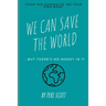 We Can Save The World: ..but there's no money in it