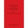 Space, Hierarchy and Society: Interdisciplinary Studies in Social Area Analysis