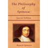 The Philosophy of Spinoza - Special Edition: On God, On Man, and On Man's Well Being