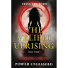 Power Unleashed: Book Three of The Velieri Uprising