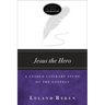 Jesus the Hero: A Guided Literary Study of the Gospels