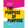 The Purpose of Purpose: Making Growth the Heart of Your Business