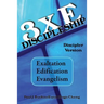 3xE Discipleship-Discipler Version: Exaltation, Edification, Evangelism