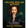 Million Dollar Action: Your Step-By-Step Guide to Making Wealth Happen