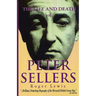 The Life and Death of Peter Sellers