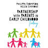 Partnership with Parents in Early Childhood Today