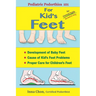 Pediatric Pedorthics 101: For Kid's Feet, Development of Baby Feet