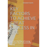 Key Factors to Achieve Great Success in Life: Don't Let The fear of Losing Be Greater than a Successful winning