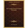 The Complete Book Of Vedanta Philosophy