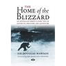 The Home of the Blizzard: An Australian hero's classic tale of Antarctic discovery and adventure