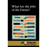 What Are the Jobs of the Future?