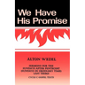 We Have His Promise: Sermons for the Sundays After Pentecost (Sundays in Ordinary Time) Last Third Cycle C Gospel Texts