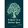 A Year to a Better You Journal